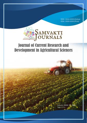 Journal of Current Research and Development in Agricultural Sciences Journal of Current Research and Development in Agricultural Sciences
